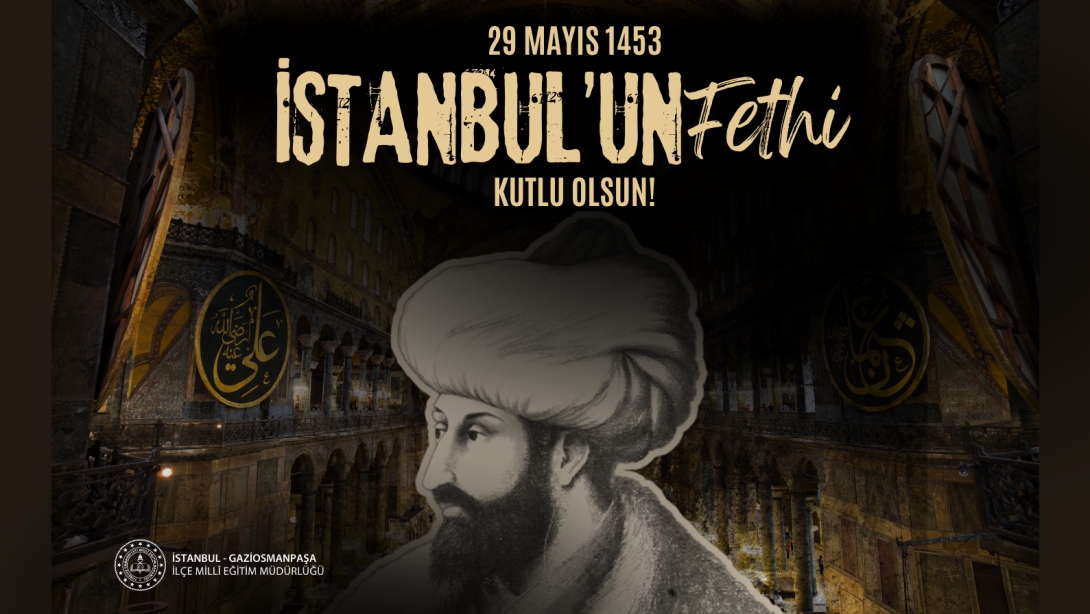 İstanbul'un Fethi'nin 572. Yılı Kutlu Olsun